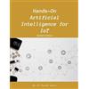 P Pandi Selvi Hands-On Artificial Intelligence for IoT (Tascabile)