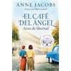 Anne Jacobs El café del ángel. Aires de libertad / The Angel's Café. (Tascabile)