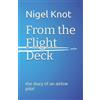 Nigel Knot From the Flight Deck (Tascabile)