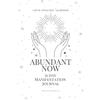 Tatum Jones Abundant Now - 31 Day Manifestation Workbook + Journal (Tascabile)