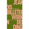 Jean Francois B Das Wirken in den Dingen: Vier Vorlesungen üb (Copertina rigida)