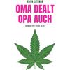 Edith Luttner Oma dealt, Opa auch: Roman für wilde Alte (Tascabile)