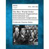 Frederick Charl The New World Order International Organization Inter (Tascabile)