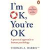 Thomas A. Harris I'm Ok, You're Ok (Tascabile)