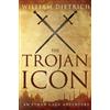 William Dietrich The Trojan Icon (Tascabile)