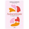 Patricia Expósi Autoestímate. Lo urgente eres tú / Love Yourself: Yo (Tascabile)