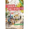 Julia Brodauf Berlin - Kiez by Kiez: With all city districts. 80 wal (Tascabile)