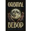 Reuben Tihi Hayslett Orbital Bebop (Tascabile)