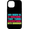 Sarcastic Unhinged Memes & Edgy Quote De Custodia per iPhone 15 Il mio corpo è una macchina che trasforma tutto in diarrea