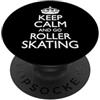 Keep Calm Roller Skating / Funny Skaters Keep Calm And Go Roller Skating! / Divertente design skater PopSockets PopGrip Adesivo