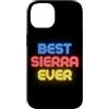 Abbigliamento con nome Sierra per Sierra Custodia per iPhone 14 La migliore Sierra di sempre - Divertente nome Sierra