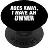 Sassy Programmer Minimalist Tech Humorou Sarcastic Hoes Away Hanno Proprietario Che Dice Divertente PopSockets PopGrip Adesivo
