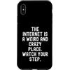 Culture Humor Witty Observational Tech Custodia per iPhone XS Max Internet è un posto strano e pazzo uomini spiritosi Donne