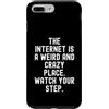 Culture Humor Witty Observational Tech Custodia per iPhone 7 Plus/8 Plus Internet è un posto strano e pazzo uomini spiritosi Donne