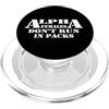 Alpha Females Don't Run In Packs Strong Alpha Women Do Not Run In Pack Design PopSockets PopGrip per MagSafe