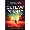 Orbit Outlaw Planet: The wild, exhilarating SF adventure: Winner of the Philip K. Dick Award - the wild, exhilarating SF adventure: 1