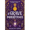 Hodder & Stoughton The Society of Free Spirits: A Grave Inheritance : Sisterhood, seances and a murder to solve...: A Grave Inheritance : A spooky YA murder mystery with a supernatural twist