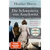 Piper Verlag GmbH Die Schwestern von Auschwitz: Roman nach einer wahren Geschichte | Holocaust-Biografie von der Autorin des SPIEGEL-Bestsellers 'Der Tätowierer von Auschwitz' jetzt im Taschenbuch