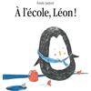 L'Ecole des Loisirs A l'école, Léon !