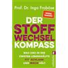 ULLSTEIN TASCHENBUCH Der Stoffwechsel-Kompass: Was uns in der zweiten Lebenshälfte fit, schlank und wach hält | Das ist wichtig für Gewicht, Verjüngung und Vitalität: Der Bestseller-Ratgeber