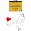ANAYA INFANTIL Y JUVENIL Y Decirte Alguna Estupidez, Por Ejemplo, Te Quiero / And Tell You Some Stupidity, for example, I Love You: 44