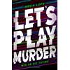 Bloomsbury YA Let's Play Murder