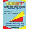 CREATESPACE Trigonometry Essentials Practice Workbook with Answers: Master Basic Trig Skills: Improve Your Math Fluency Series: Volume 16