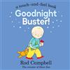 MACMILLAN Goodnight Buster!: A Touch-and-feel Book