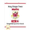 Coordination Group Publications Ltd (CGP KS2 Maths Year 6 Targeted Question Book