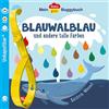 Carlsen Baby Pixi (unkaputtbar) 135: Mein Baby-Pixi-Buggybuch: Blauwalblau und andere tolle Farben: wasserfest, schadstoffgeprüft, reißfest