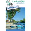 Hachette Tourisme La Flow Vélo du Périgord à l'Atlantique par la vallée de la Charente