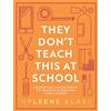 HQ Digital They Don't Teach This at School: A practical guide full of everyday skills to provide your family with a toolkit for essential everyday knowledge - ... to household DIY, to making conversation