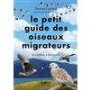 FIRST Petit guide d'observation des oiseaux migrateurs: 60 espèces à découvrir