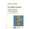 GALLIMARD En Islam iranien: Aspects spirituels et philosophiques Tome 1, Le Shî'isme duodécimain