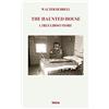 Intra S.r.l.s. The Haunted House: A True Ghost Story