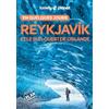 Lonely Planet Reykjavik et le sud-ouest de l'Islande en quelques jours: Courts séjours, adresses tendances, cartes et promenades à pied