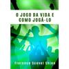 ALEMAR S.A.S. O jogo da vida e como jogá-lo (traduzido)