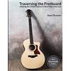 CREATESPACE Traversing the Fretboard: Utilizing the CAGED System in More Ways than One