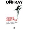 J'AI LU L'ordre libertaire: La vie philosophique d'Albert Camus