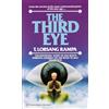 Ballantine Books The Third Eye: The Renowned Story of One Man's Spiritual Journey on the Road to Self-Awareness