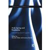 Routledge Arab Spring and Peripheries: A Decentring Research Agenda