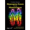 mvg Verlag Hypnogene Zonen und Mesmerismus: Kurzanleitung für Selbstheilungstrancen