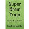 SORSFORT Super Brain Yoga: Science & Spritualism