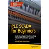 Apress PLC SCADA for Beginners: Understanding and Implementing Industrial Automation Systems