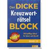 Naumann & Göbel Der dicke Kreuzworträtsel-Block Band 22: 300 knifflige Rätsel für immer und überall