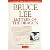 Tuttle Publishing Letters of the Dragon: An Anthology of Bruce Lee's Correspondence with Family, Friends, and Fans, 1958-1973: The Original 1958-1973 Correspondence