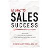 Sound Wisdom 30 Days to Sales Success: Build More Profitable Relationships, Close More Sales, Drive More Business