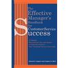 iUniverse.com The Effective Manager's Handbook for Customer Service Success: 52 Weekly Motivational Tips and Quotes to Help You Improve Your Customer Service Every Day!