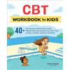 Callisto Kids CBT Workbook for Kids: 40+ Fun Exercises and Activities to Help Children Overcome Anxiety & Face Their Fears at Home, at School, and Out in the World