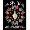 CREATESPACE Adult Swear Word Coloring Book : Fuck You & Other Irreverent Notes To Annoying People: 40 Sweary Rude Curse Word Coloring Pages To Calm You The F*ck Down: Volume 1
